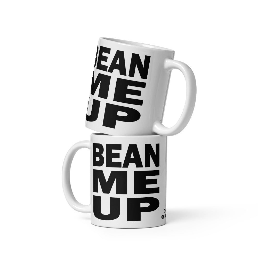 BEAN ME UP - 11 oz White Glossy Mug