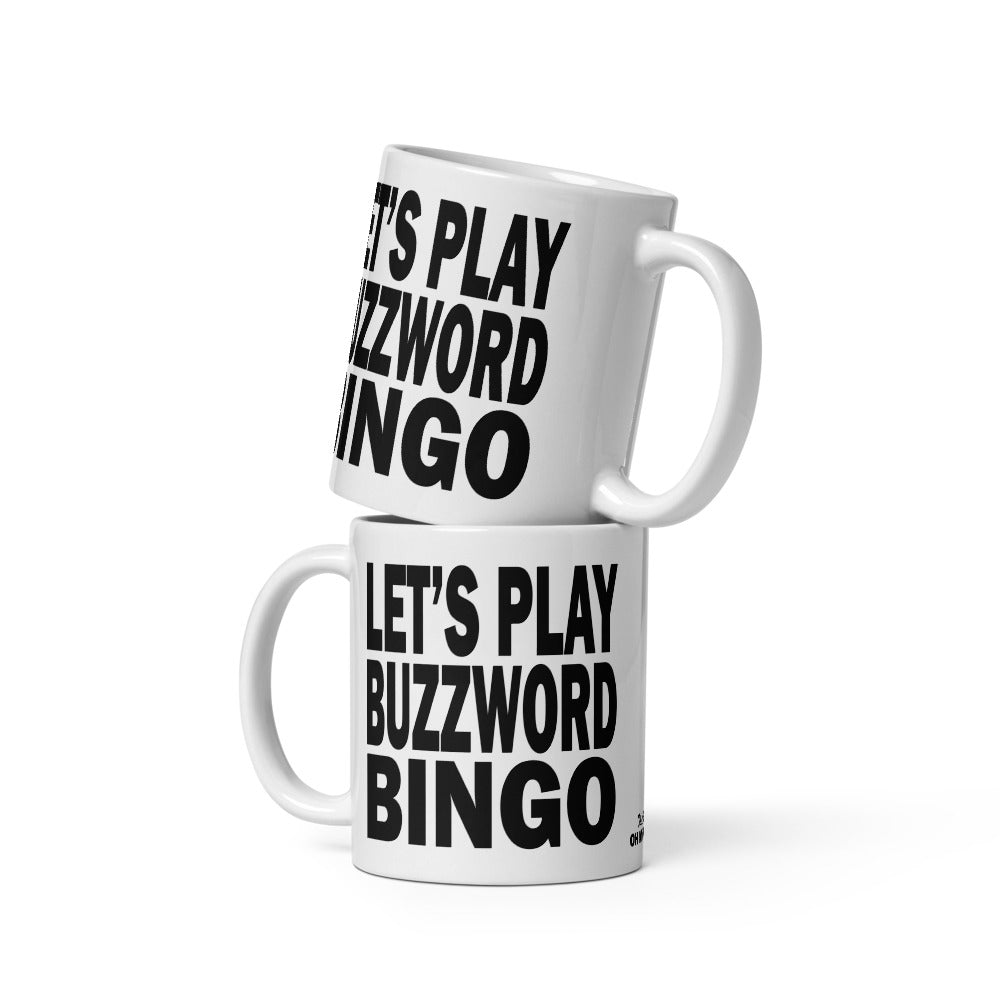 LET'S PLAY BUZZWORD BINGO - 11 oz White Glossy Mug