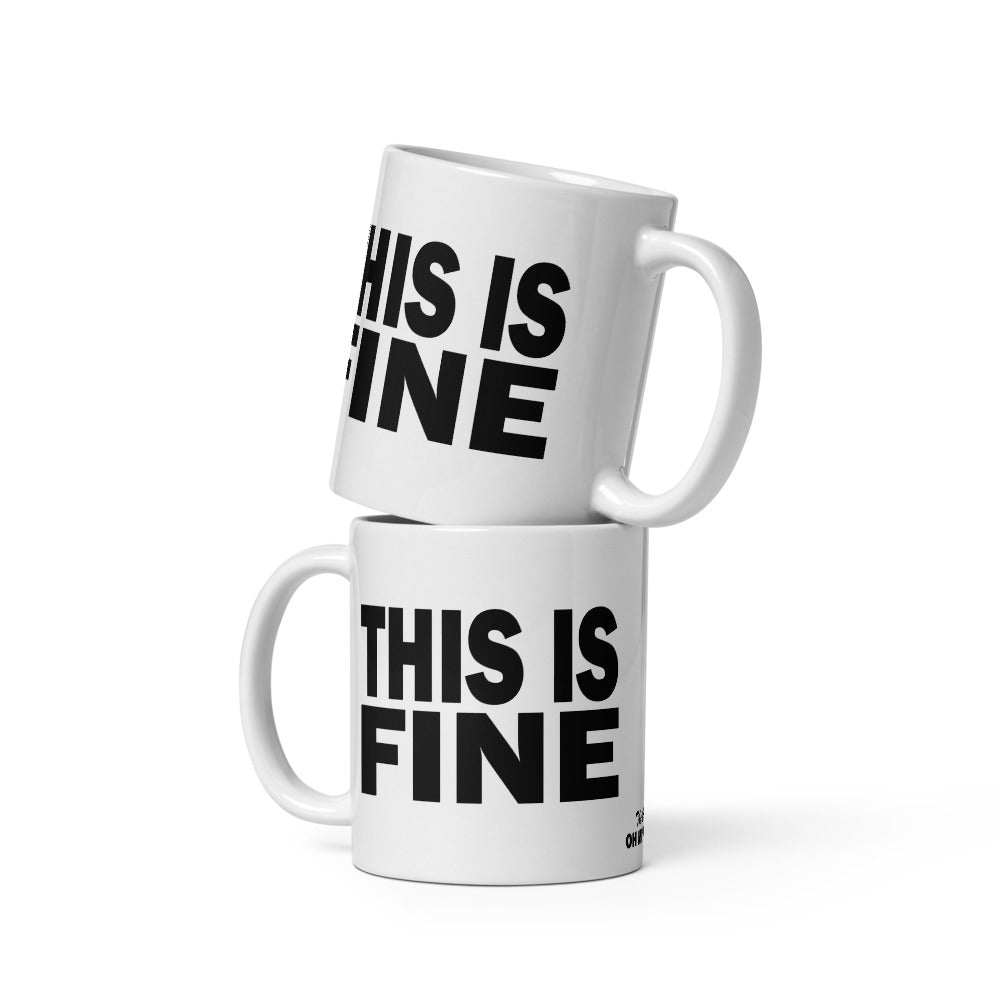 THIS IS FINE - 11 oz White Glossy Mug