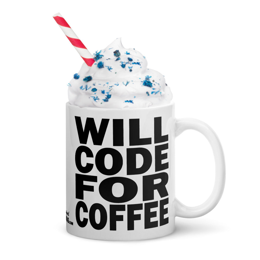 WILL CODE FOR COFFEE - 11 oz White Glossy Mug