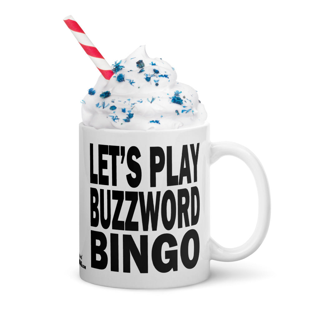 LET'S PLAY BUZZWORD BINGO - 11 oz White Glossy Mug