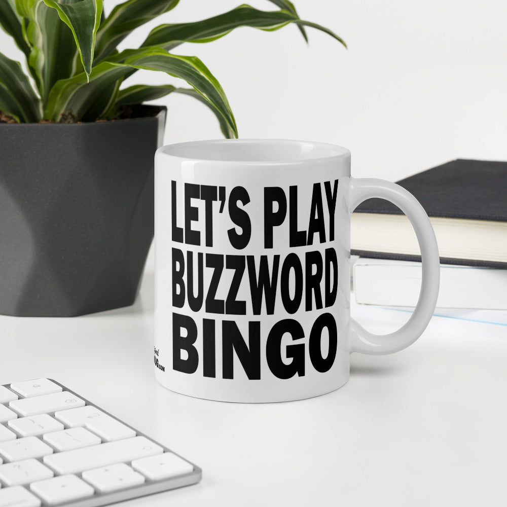 LET'S PLAY BUZZWORD BINGO - 11 oz White Glossy Mug