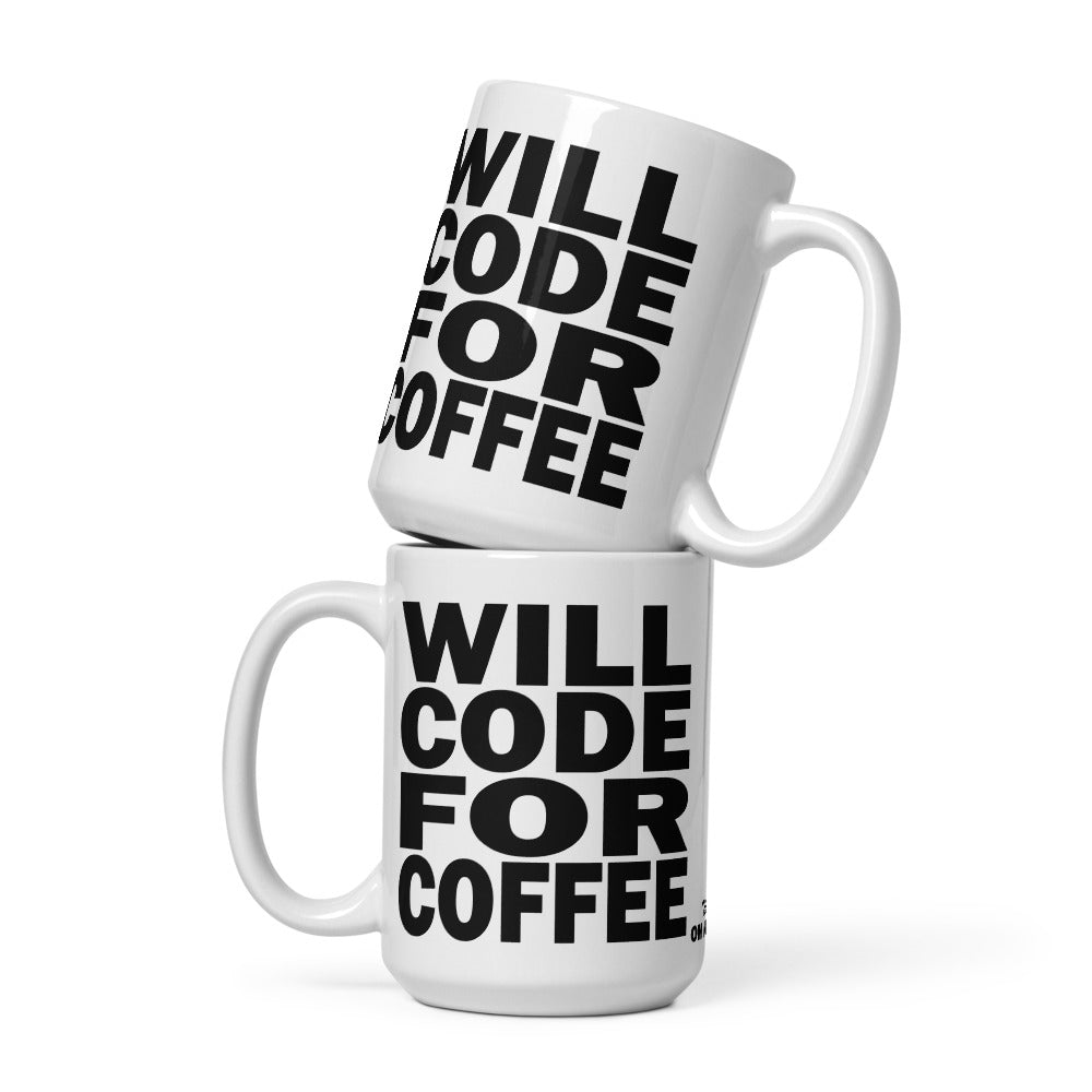 WILL CODE FOR COFFEE - 15 oz White Glossy Mug