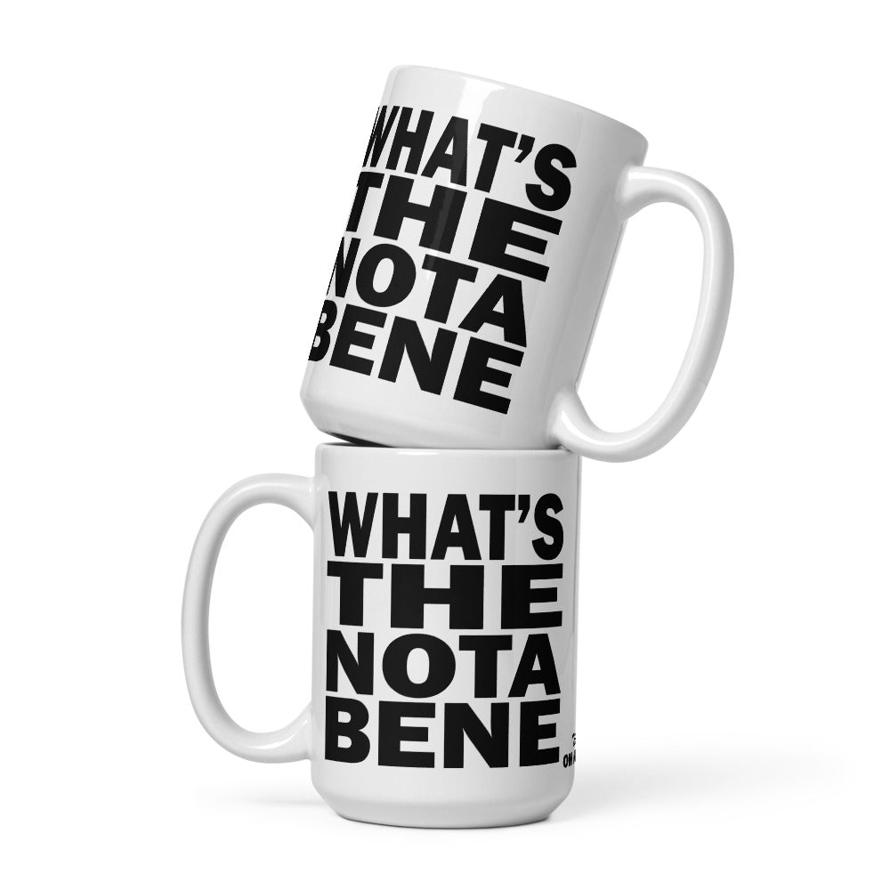 WHAT'S THE NOTA BENE - 15 oz White Glossy Mug