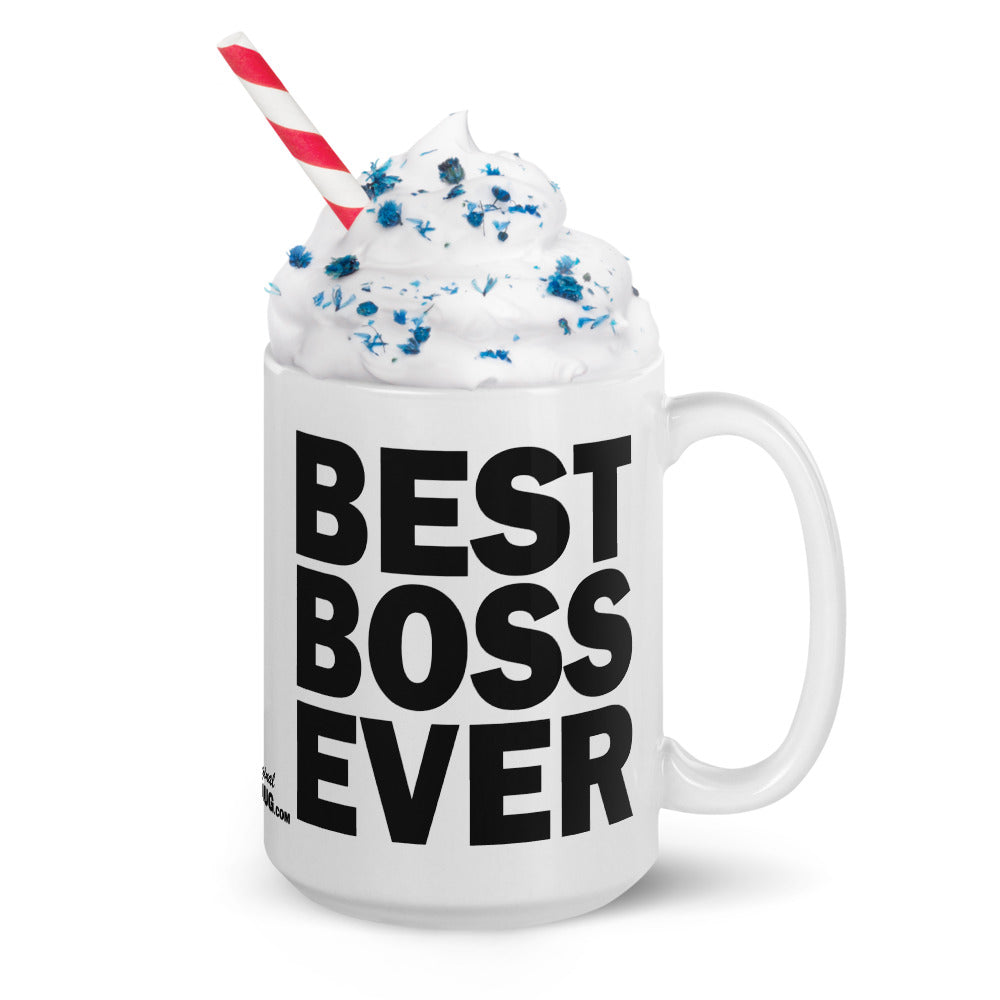 BEST BOSS EVER - 15 oz White Glossy Mug