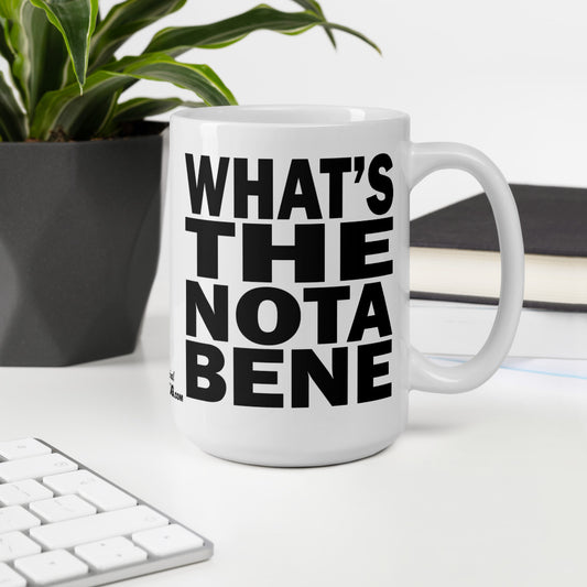 WHAT'S THE NOTA BENE - 15 oz White Glossy Mug