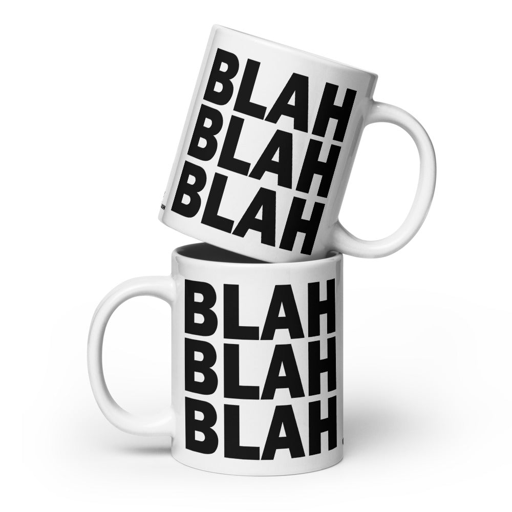 BLAH BLAH BLAH - 20 oz White Glossy Mug