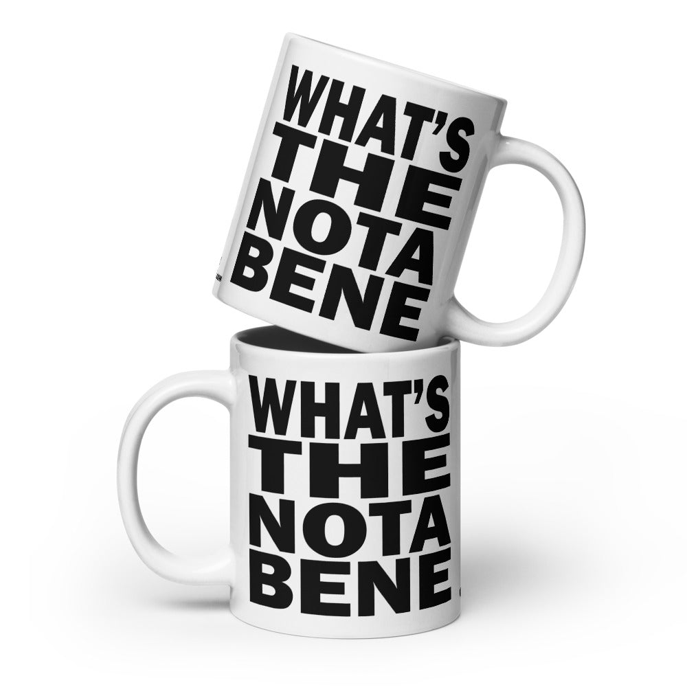 WHAT'S THE NOTA BENE - 20 oz White Glossy Mug