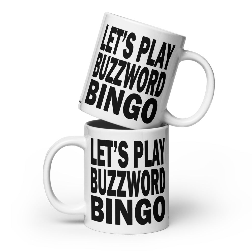 LET'S PLAY BUZZWORD BINGO - 20 oz White Glossy Mug