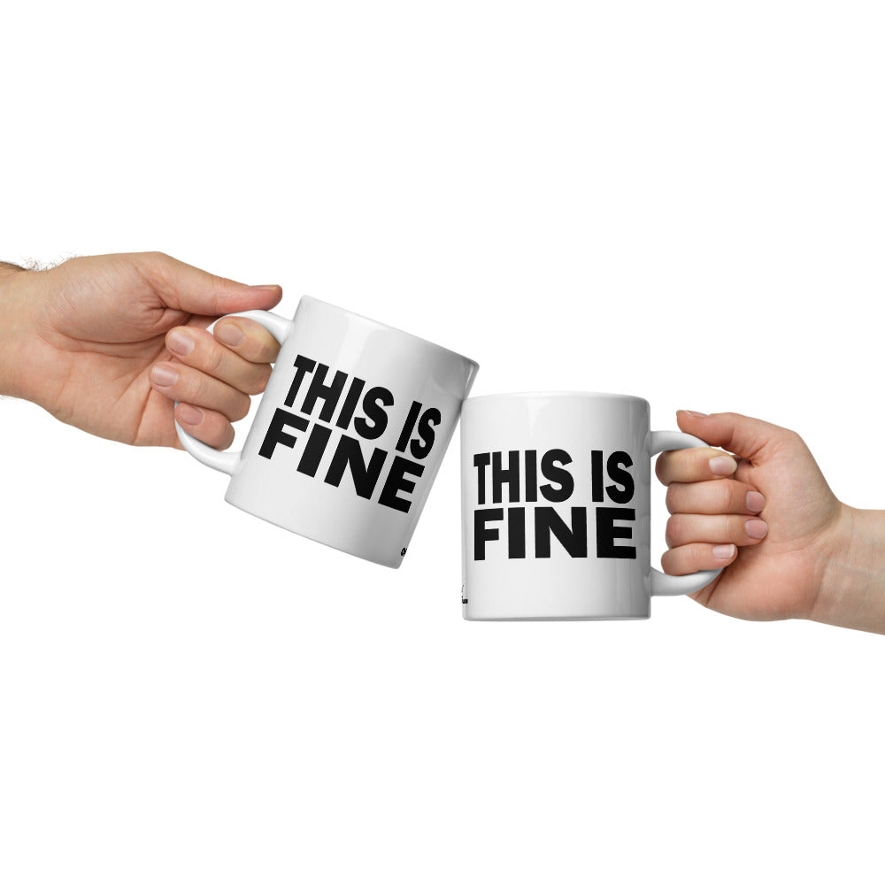 THIS IS FINE - 20 oz White Glossy Mug