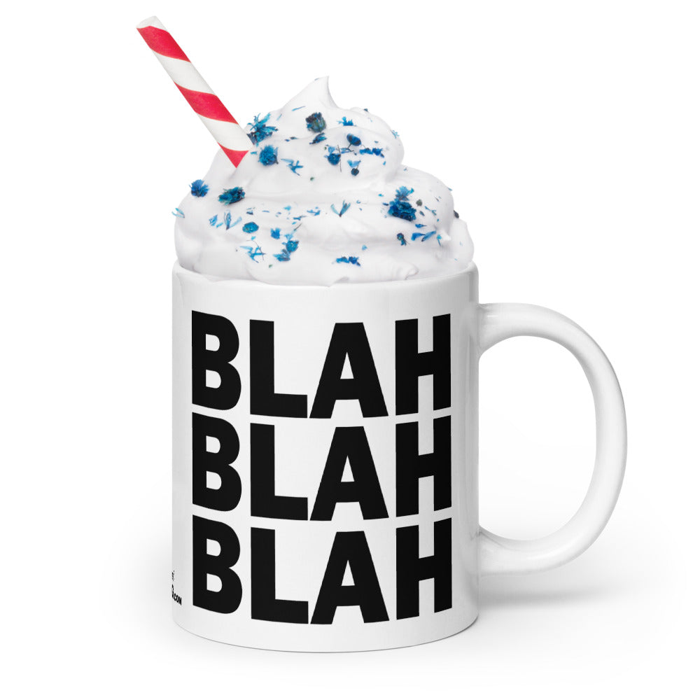 BLAH BLAH BLAH - 20 oz White Glossy Mug