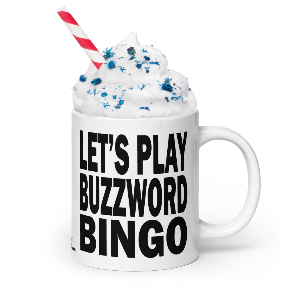 LET'S PLAY BUZZWORD BINGO - 20 oz White Glossy Mug