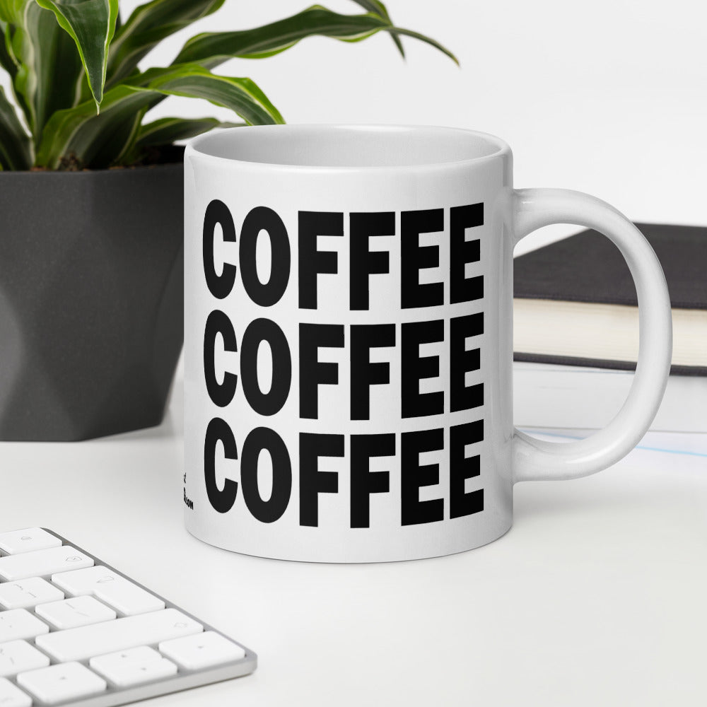 COFFEE COFFEE COFFEE - 20 oz White Glossy Mug