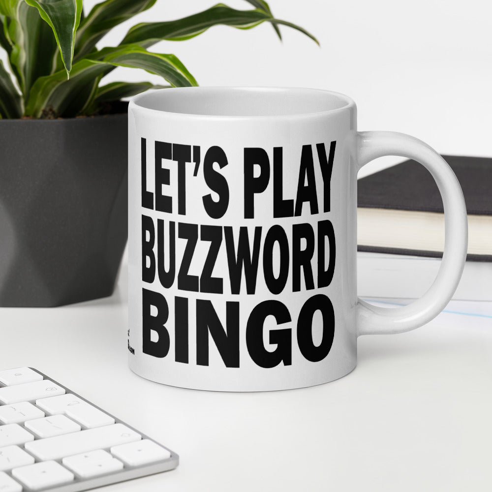 LET'S PLAY BUZZWORD BINGO - 20 oz White Glossy Mug